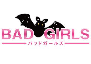 BAD GIRLS